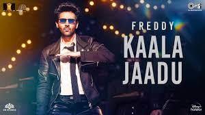 Freddy: Watch Now First Song 'Kaala Jaadu'.
