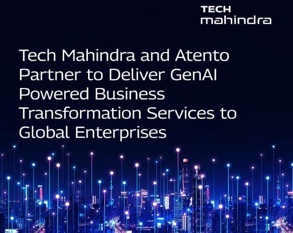 टेक महिंद्रा, एटेंटो ने GenAI-संचालित सेवाएं प्रदान करने के लिए हाथ मिलाया।